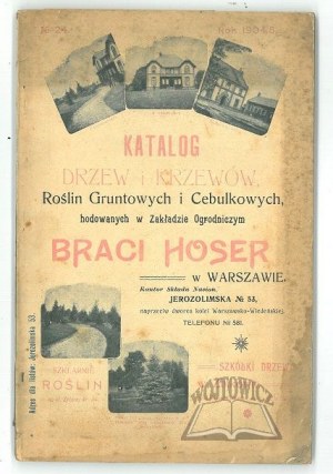 CATALOGUE of trees and shrubs of ground and bulbous plants grown at the Hoser Brothers Horticultural Department in Warsaw.