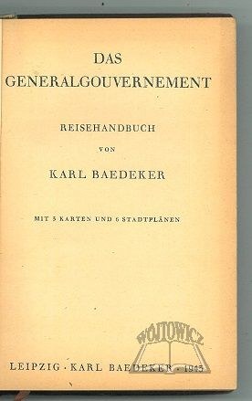 BAEDEKER Karl, Das Generalgouvernement.