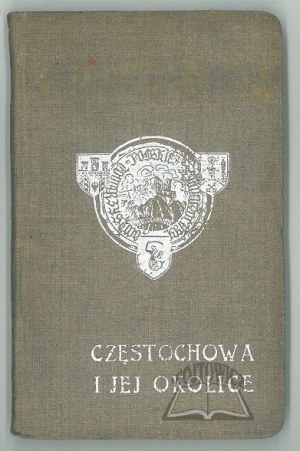 (CZĘSTOCHOWA). Průvodce Częstochowou a okolím.
