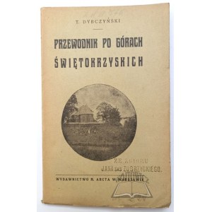 DYBCZYŃSKI Tadeusz, Przewodnik po górach Świętokrzyskich (Łysogórach).