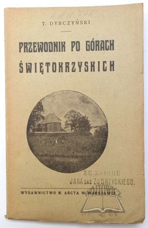 DYBCZYÑSKI Tadeusz, Guide to the Swietokrzyskie Mountains (Lysogory).