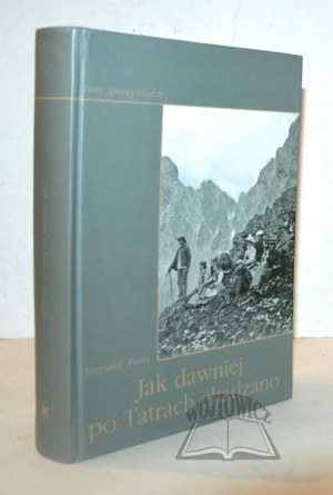 PISERA Krzysztof, Come si camminava sui Tatra in passato.