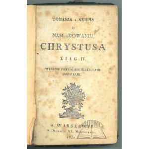 TOMASZ a Kempis, O naśladowaniu Chrystusa.