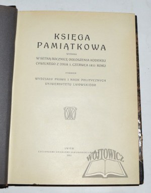 (KODEKS Cywilny). Księga Pamiątkowa wydana w setną rocznicę ogłoszenia kodeksu cywilnego z dnia 1 czerwca 1811 roku..