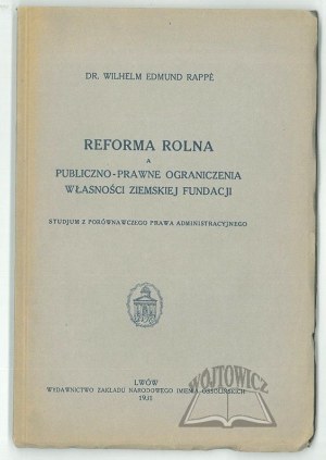 RAPPE Wilhelm Edmund, Réforme foncière et restrictions de droit public sur la propriété foncière des fondations.