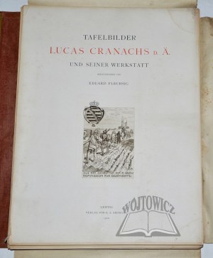 (CRANACH Lucas). Tafelbilder Lucas Cranachs d. a und seiner werkstatt.