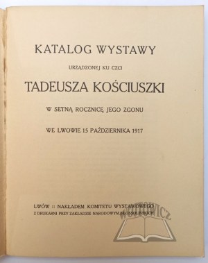 (Kosciuszko) Katalóg výstavy usporiadanej na počesť Tadeusza Kosciuszka.