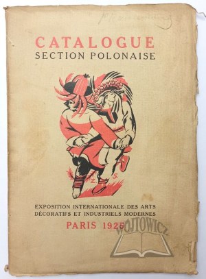 (MIĘDZYNARODOWA Wystawa Sztuki Dekoracyjnej i Wzornictwa). Catalogue Section Polonaise.