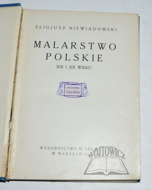 NIEWIADOMSKI Eligjusz, Malarstwo polskie XIX i XX wieku.