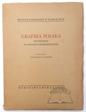 SAWICKA Stanisława M., Polish Graphics. A guide to the retrospective exhibition.