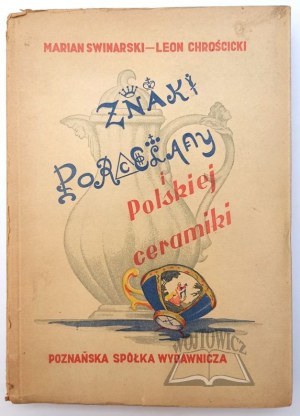 SWINARSKI Marian, Chrościcki Leon, Signs of European porcelain and Polish ceramics.