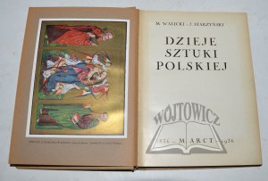 WALICKI M(ichał) und Starzyński J(uliusz), Die Geschichte der polnischen Kunst.