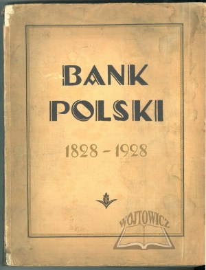 BANK Polski 1828 - 1928.