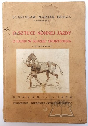 BREZA Stanislaw Marjan, On the art of horseback riding and on the horse in the service of the sportsman.