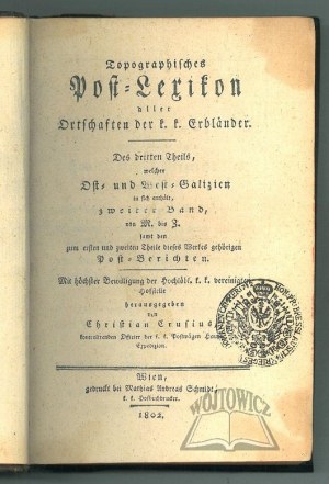 CRUSIUS Christian (1758-1831)., Topographisches Post-Lexicon aller Ortschafter der k. k. Erbländer.