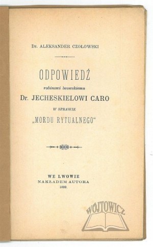 CZOŁOWSKI Alexander, Reply to the rabbi of Lviv Dr. Yecheskiel Caro in the case of 