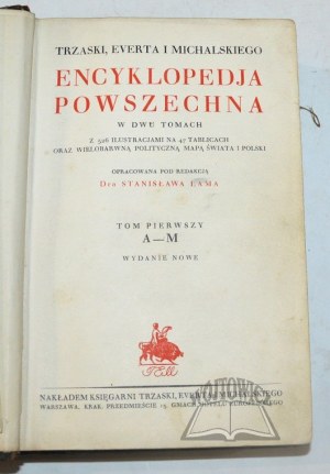 ENCYKLOPEDJA Powszechna (Trzaski, Everta i Michalskiego) w dwu tomach.