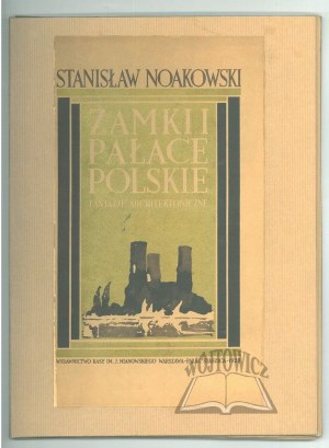 NOAKOWSKI Stanisław, Zamki i pałace polskie.
