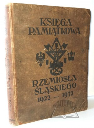 (SLEZSKÁ ŘEMESLA). KSIĘKA Pamiątkowa Rzemiosła Śląskiego 1922-1932.