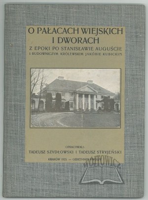 SZYDŁOWSKI Tadeusz, Stryjeński Tadeusz, O pałacach wiejskich i dworach.
