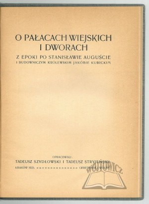SZYDŁOWSKI Tadeusz, Stryjeński Tadeusz, O pałacach wiejskich i dworach.