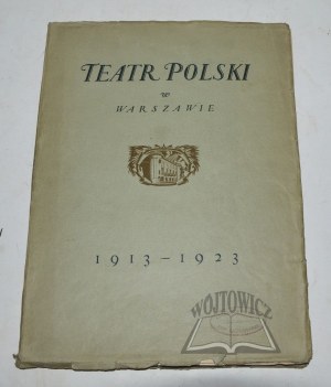 TEATR Polski w Warszawie 1913-1923.