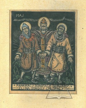 ŻURAWSKI Władysław (1888 Stryj - 1963 Mielec), Pankracy Bonifacy Serwacy źli na ogrody chłopacy.