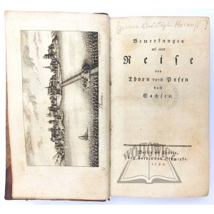 (HORNUFF Johann Christoph), Bemerkungen auf einer Reise von Thorn durch Posen nach Sachsen.