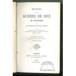 (WITKIEWICZ Stanisław Ignacy. AUTOGRAF)., Charras. Histoire de la Guerre de 1813 en Allemagne.