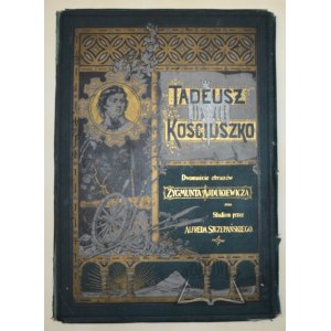 AJDUKIEWICZ Zygmunt, Tadeusz Kosciuszko.