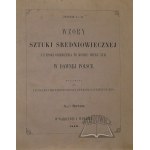 PRZEZDZIECKI Alexander i Rastawiecki Edward, Wzory Sztuki Średniowiecznej i z epoki odrodzenia po koniec wieku XVII w dawnej Polsce.