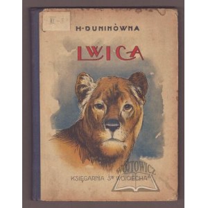 DUNINÓWNA Helena, Lwica. Opowiadanie dla młodzieży.