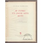 SŁOWACKI Juliusz, O Janku co piesom szył buty.