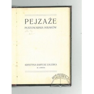 SARYUSZ Zaleska Krystyna, Pejzaże Pustowarnia i Kraków.