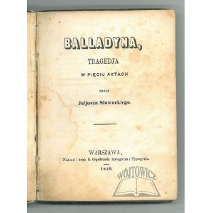Juliusz SŁOWACKI, Balladyna. Tragedia in cinque atti.