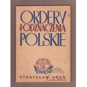 ŁOZA Stanisław, Ordery i odznaczenia polskie.