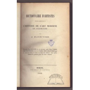 RACZYNSKI A., Dictionnaire d&#8217;artistes pour servir a l&#8217;histoire de l&#8217;art moderne en Allemagne.