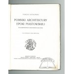 SZYDŁOWSKI Tadeusz, Pomniki architektury epoki piastowskiej we województwach krakowskiem i kieleckiem.