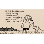 Bohdan Butenko (1931 Bydgoszcz - 2019 ), Weißt du, ich habe eine ganze Tüte Süßigkeiten gepflanzt!.