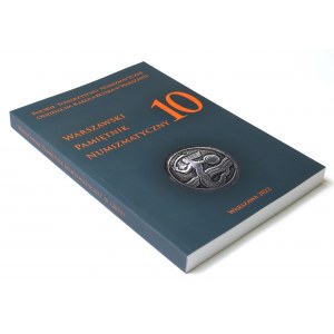 Warszawski Pamiętnik Numizmatyczny nr 10 2022