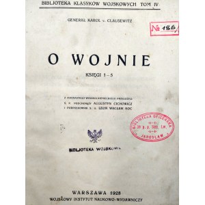 Generał Karol von Clausweitz - O WOJNIE - pieczęcie Biblioteki Oficerskiej 39 Pułku Piechoty Strzelców Lwowskich - Jarosław, Wydanie Pierwsze - Warszawa 1928