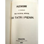 Przewodnik w wycieczkach na Babią Górę, do Tatr i Pienin - Kraków 1860 [ reprint]