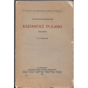 KONOPCZYŃSKI WŁADYSŁAW - KAZIMIERZ PUŁASKI.