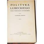 SMOLKA STANISŁAW - POLITYKA LUBECKIEGO PRZED POWSTANIEM LISTOPADOWYM, 1-2 komplet.