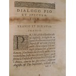 1560. [SIMEONI GABRIELLO], Dialogo pio e speculativo, con diverse sentenze latine & volgari... (…).