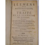1765. LAMY Bernard, Elemens des mathématiques, ou, Traité de la grandeur en général: qui comprend l'Arithmétique, l'Algèbre, l'Analyse, et les principes de toutes les sciences qui ont la grandeur pour objet. (…).
