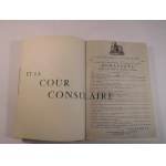 1958. LACHOUQUE Henry, Bonaparte et la cour consulaire.