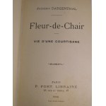 1896. [EROTYKA] DARGENTHAL Frédéric, Fleur-de-Chair. Roman d’une courtisane.