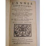 1699. LE TOURNEUX Nicolas, L'Année chrétienne, ou les Messes des dimanches, féries & fêtes de toute l’annnée. En latin & en françois. Avec l'explication des Epistres & des Evangiles, & un abregé de la vie des saints dont on fait l'office. Tome VII (…).
