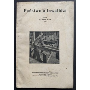 EILE Henryk - Państwo a Inwalidzi. Warszawo [1918]